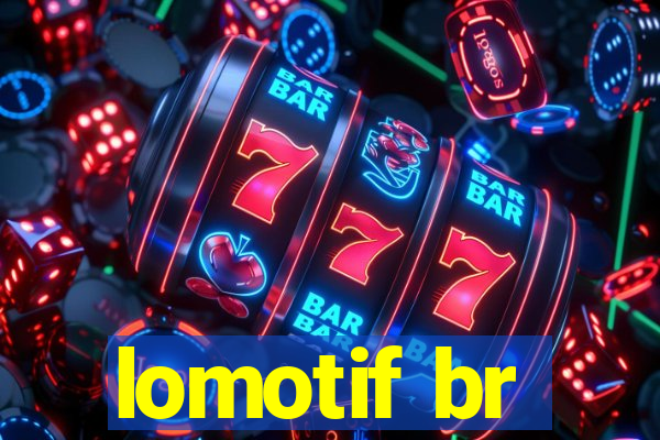 lomotif br